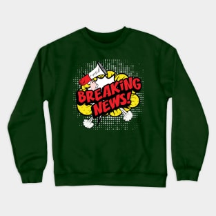 BREAKING NEWS! Crewneck Sweatshirt